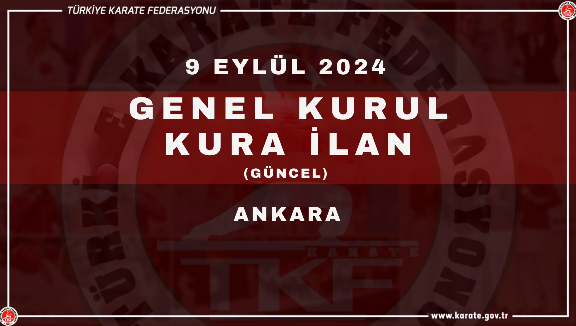 GENEL KURUL KURA İLAN